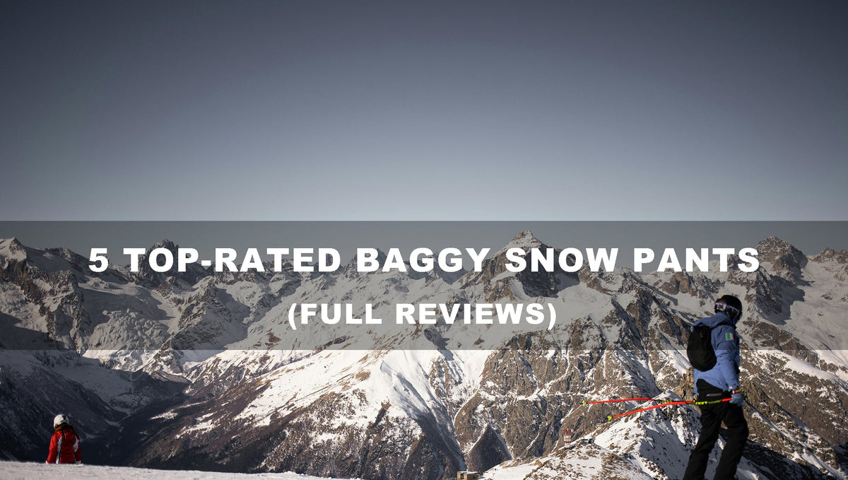 5 Top-Rated Baggy Snow Pants for Australian Snowboards in 2025 (Full Review)